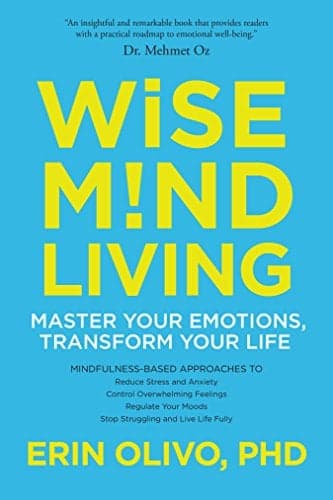 Cover of Wise Mind Living: Master Your Emotions, Transform Your Life