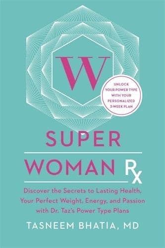 Cover of Super Woman Rx: Unlock the Secrets to Lasting Health, Your Perfect Weight, Energy, and Passion with Dr. Taz's Power Type Plans