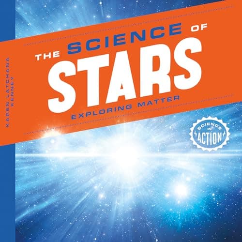 Cover of The Science of Stars: Exploring Matter (Science in Action)