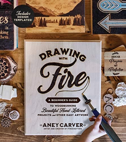 Cover of Drawing With Fire: A Beginner’s Guide to Woodburning Beautiful Hand-Lettered Projects and Other Easy Artwork