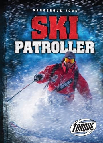 Cover of Ski Patroller (Dangerous Jobs)