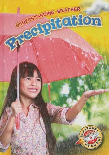 Cover of Precipitation (Understanding Weather, Blastoff! Readers, Level 2)