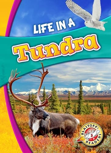 Cover of Life in a Tundra (Biomes alive! Blastoff! Readers, Level 3)