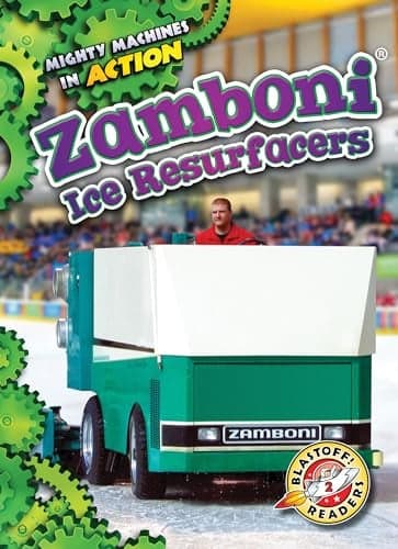 Cover of Zamboni Ice Resurfacers (Mighty Machines in Action, Blastoff! Readers, Level 2)