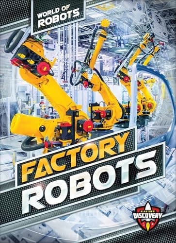 Cover of Factory Robots (Blastoff! Discovery, World of Robots)