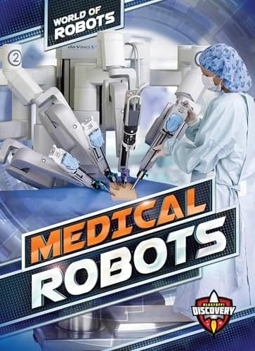 Cover of Medical Robots (Blastoff! Discovery, World of Robots)