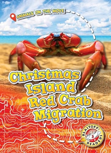 Cover of Christmas Island Red Crab Migration (Animals on the Move, Blastoff! Readers, Level 3)