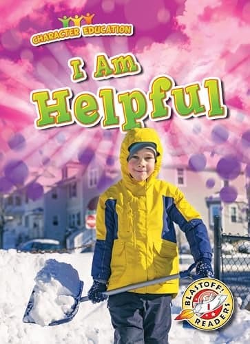 Cover of I Am Helpful (Character Education, Blastoff! Readers, Level 1)