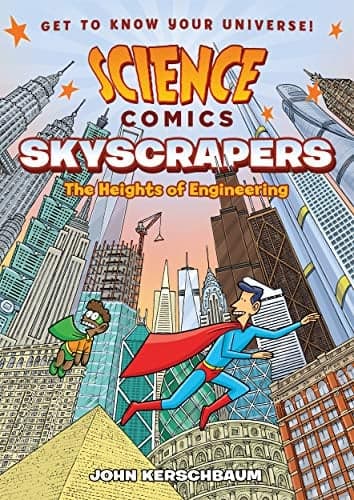 Cover of Skyscrapers: The Heights of Engineering (Science Comics)