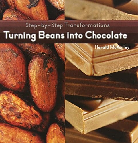 Cover of Turning Beans Into Chocolate (Step-By-Step Transformations)