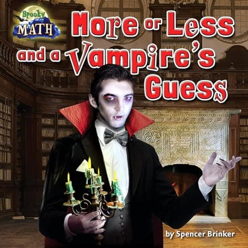 Cover of More or Less and a Vampire's Guess (Spooky Math)