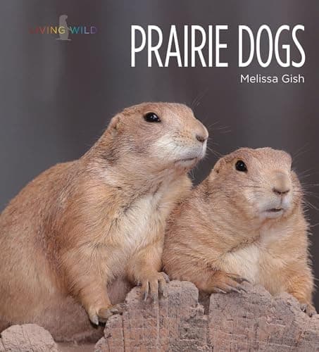 Cover of Prairie Dogs (Living Wild)