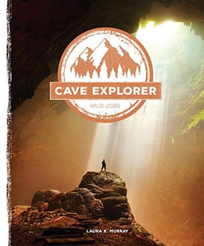 Cover of Cave Explorer (Wild Jobs)