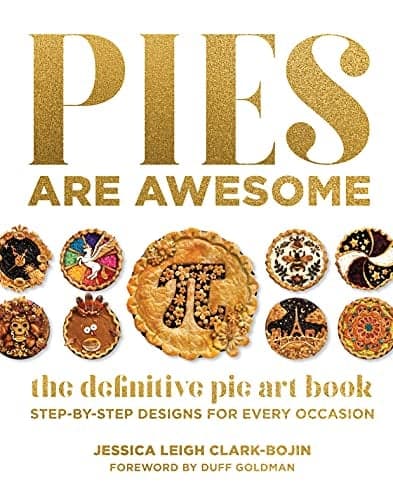 Cover of Pies Are Awesome: The Definitive Pie Art Book Step-By-Step Designs for All Occasions