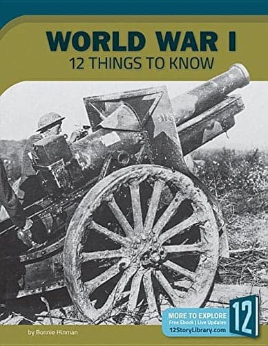 Cover of World War I: 12 Things to Know (America at War)