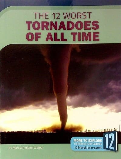 Cover of The 12 Worst Tornadoes of All Time (All-time Worst Disasters)