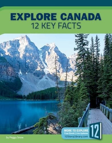 Cover of Explore Canada: 12 Key Facts (Country Profiles)