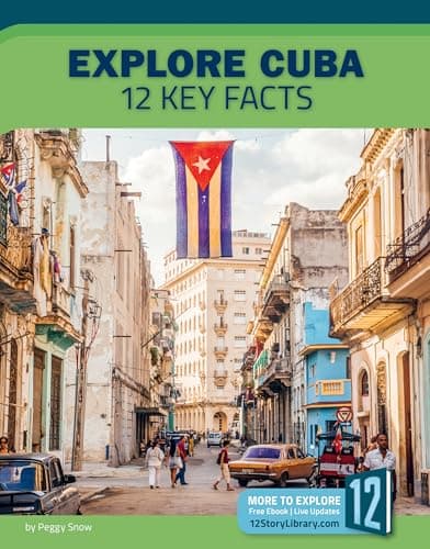 Cover of Explore Cuba: 12 Key Facts (Country Profiles)