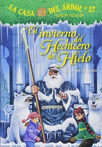 Cover of El Invierno Del Hechicero Del Hielo (La Casa Del Arbol: Mision Merlin, Bk. 32)