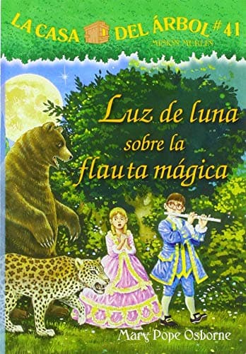 Cover of Luz De Luna Sobre La Flauta Magica (La Casa Del Arbol: Mision Merlin, Bk. 41)