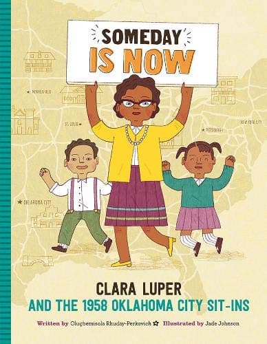 Cover of Someday Is Now: Clara Luper and the 1958 Oklahoma City Sit-Ins
