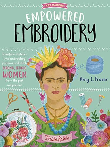 Cover of Empowered Embroidery (Art Makers
