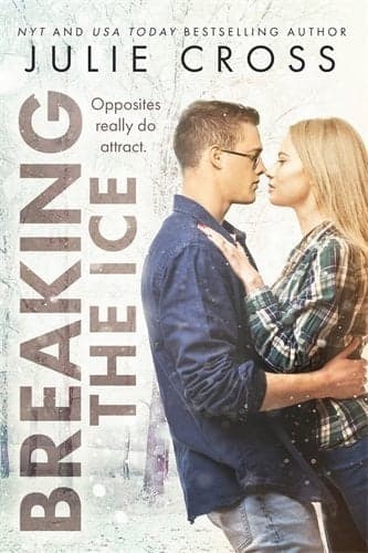 Cover of Breaking the Ice (Juniper Falls, Bk. 2)