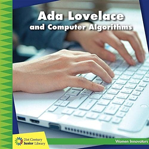 Cover of Ada Lovelace and Computer Algorithms (21st Century Junior Library: Women Innovators)