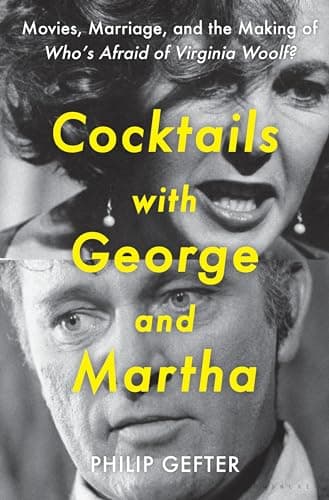 Cover of Cocktails With George and Martha: Movies, Marriage, and the Making of Who’s Afraid of Virginia Woolf?