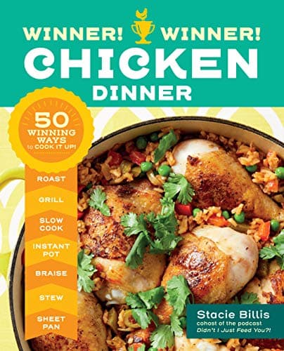 Cover of Winner! Winner! Chicken Dinner: 50 Winning Ways to Cook It Up!