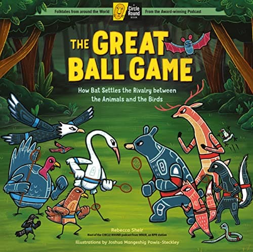 Cover of The Great Ball Game: How Bat Settles the Rivalry Between the Animals and the Birds (A Circle Round Book)