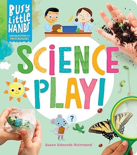 Cover of Science Play! (Busy Little Hands, Learning Activities for Preschoolers)