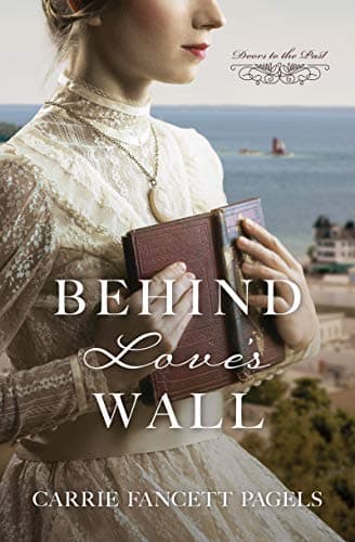 Cover of Behind Love's Wall (Doors to the Past, Bk. 5)
