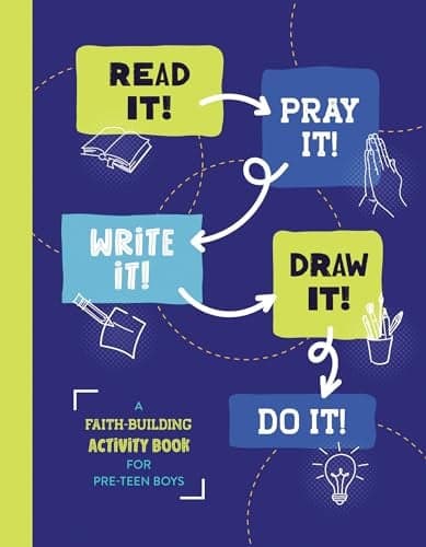 Cover of Read It! Pray It! Write It! Draw It! Do It! A Faith-Building Activity Book for Pre-Teen Boys