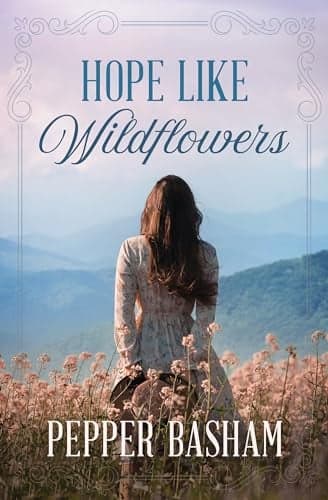 Cover of Hope Like Wildflowers (My Heart Belongs in the Blue Ridge, Bk. 2)