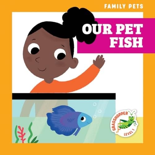 Cover of Our Pet Fish (Family Pets, Grasshopper, Level 1)