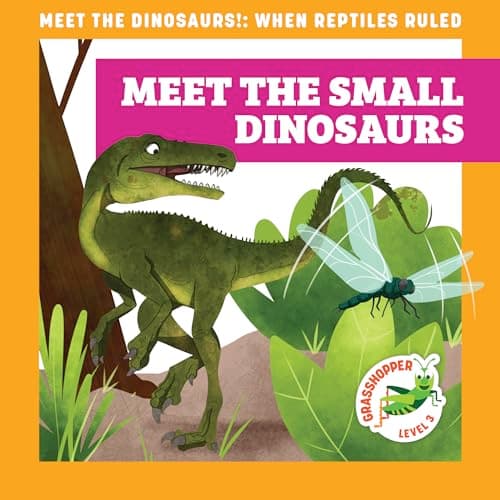 Cover of Meet the Small Dinosaurs (Meet the Dinosaurs, Grasshopper, Level 3)