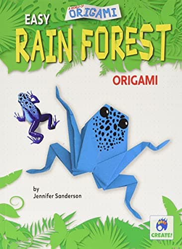 Cover of Easy Rain Forest Origami (A World of Origami)