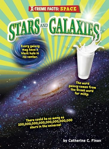 Cover of Stars and Galaxies (X-treme Facts: Space)