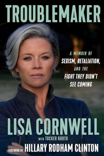 Cover of Troublemaker: A Memoir of Sexism, Retaliation, and the Fight They Didn't See Coming