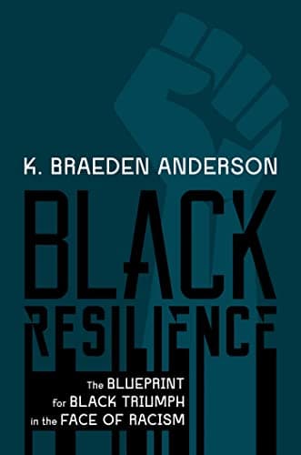 Cover of Black Resilience: The Blueprint for Black Triumph in the Face of Racism