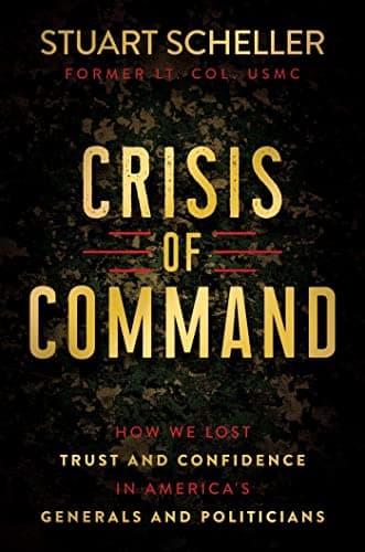 Cover of Crisis of Command: How We Lost Trust and Confidence in America's Generals and Politicians