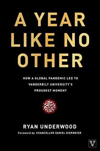 Cover of A Year Like No Other: How a Global Pandemic Led to Vanderbilt University's Proudest Moment