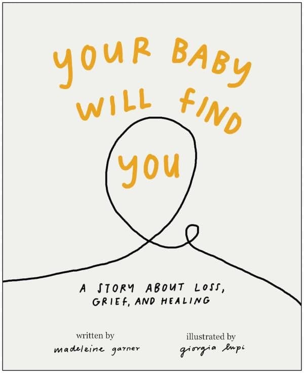 Cover of Your Baby Will Find You: A Story About Grief, Loss, and Healing