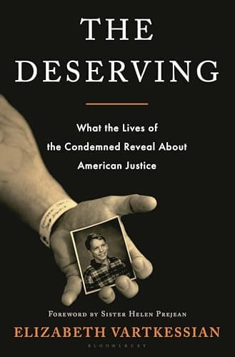 Cover of The Deserving: What the Lives of the Condemned Reveal About American Justice