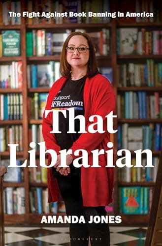 Cover of That Librarian: The Fight Against Book Banning in America