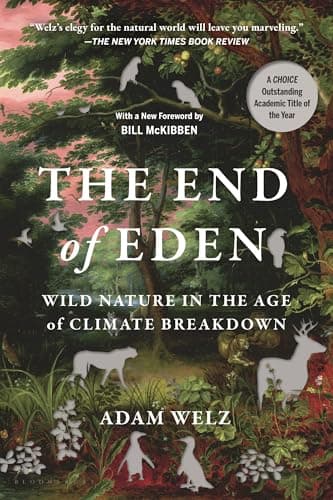 Cover of The End of Eden: Wild Nature in the Age of Climate Breakdown
