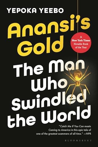 Cover of Anansi's Gold: The Man Who Swindled the World