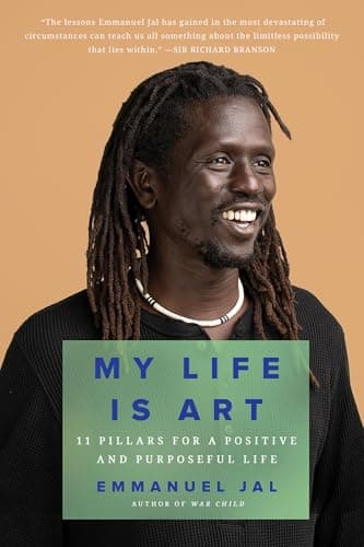 Cover of My Life Is Art: 11 Pillars for a Positive and Purposeful Life