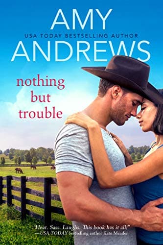 Cover of Nothing But Trouble (Credence, Colorado, Bk. 1)
